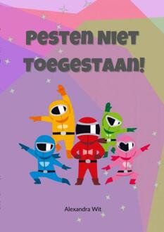 Pesten Niet Toegestaan! -  Alexandra Wit (ISBN: 9789403753195)