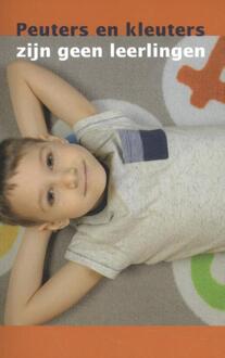 Peuters En Kleuters Zijn Geen Leerlingen
