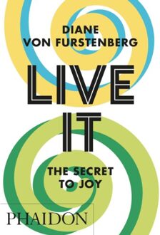 Phaidon Live It, The Secret To Joy - Diane Furstenberg