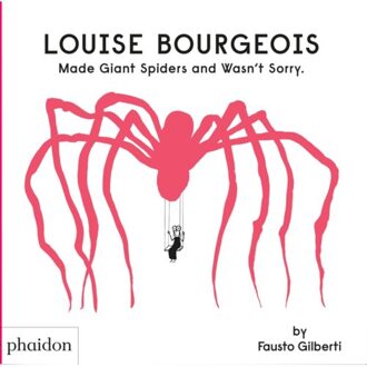 Phaidon Louise Bourgeois Made Giant Spiders And Wasn't Sorry - Fausto Gilberti