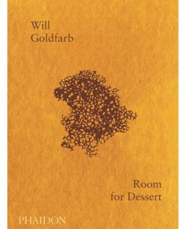 Phaidon Press Limited Room for Dessert - Boek Will Goldfarb (0714876402)