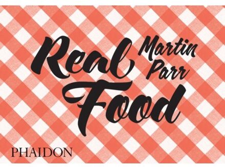 Phaidon Real Food - Parr, Martin - 000