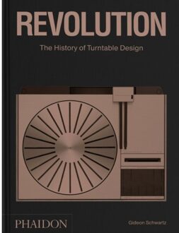Phaidon Revolution, The History Of Turntable Design - Gideon Schwartz