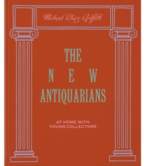 Phaidon The New Antiquarians - Michael Diaz-Griffith