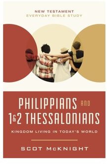 Philippians And 1 And 2 Thessalonians - New Testament Everyday Bible Study Series - Scot McKnight