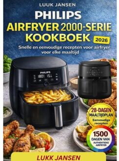 Philips Airfryer 2000-Serie Kookboek - Luuk JANSEN
