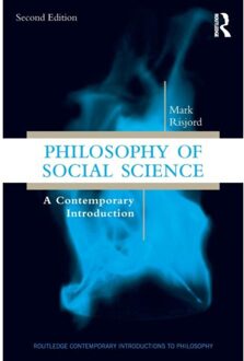 Philosophy Of Social Science - Routledge Contemporary Introductions To Philosophy - Mark (Emory University Risjord