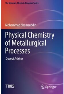 Physical Chemistry Of Metallurgical Processes, Second Edition - The Minerals, - Shamsuddin, Mohammad