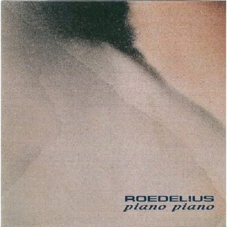 Piano Piano - Roedelius