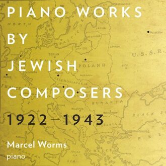 Piano Works By Jewish Composers 1922-1943