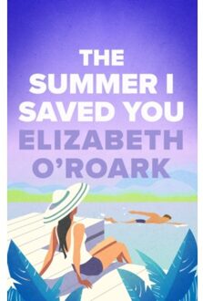Piatkus The Summer I Saved You - Elizabeth O'Roark