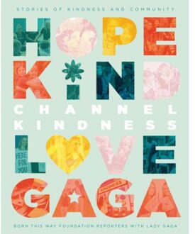 Picador Uk Channel Kindness: Stories Of Kindness And Community - Lady Gaga