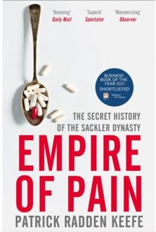 Picador Uk Empire Of Pain: The Secret History Of The Sackler Dynasty - Patrick Radden Keefe