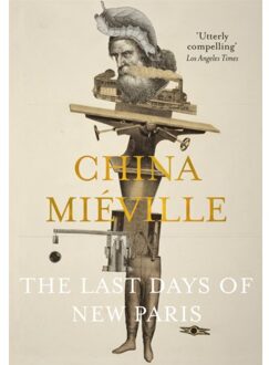 Picador Uk Last Days of New Paris - Boek China Mieville (1447296559)