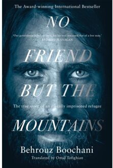 Picador Uk No Friend but the Mountains