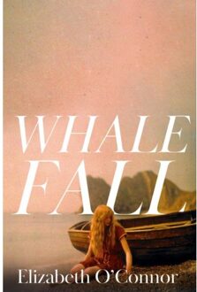Picador Uk Whale Fall - Elizabeth O'Connor