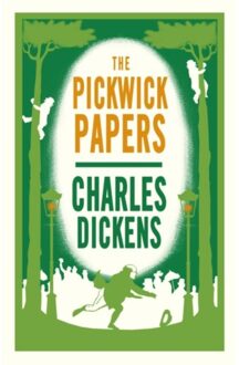 Pickwick The Pickwick Papers - Alma Classics Evergreens - Charles Dickens