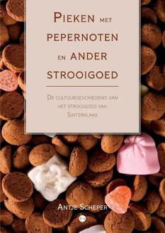 Pieken Met Pepernoten En Ander Strooigoed - Antje Scheper