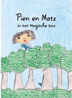 Pien & Matz In Het Magische Bos - Geschreven Door Kinderen - Tian Da Vinci