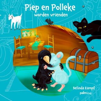 Piep En Polleke Worden Vrienden - Belinda Kampf