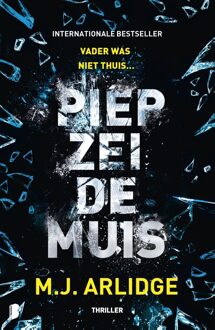 Piep zei de muis - eBook M.J. Arlidge (9402304886)