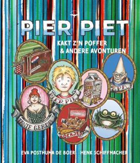 Pier Piet kakt zijn poffer en andere avonturen -  Eva Posthuma de Boer, Henk Schiffmacher (ISBN: 9789400412125)