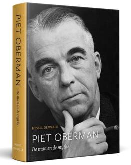 Piet Oberman. De Man En De Mythe - Hessel de Walle