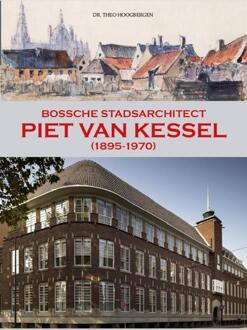 Piet van Kessel (1895-1970) - Boek Theo Hoogbergen (9082586134)