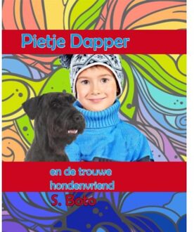 Pietje En De Trouwe Hondenvriend - Groteletterboek - S. Boto