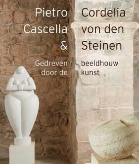 Pietro Cascella & Cordelia von den Steinen - (ISBN:9789462623392)