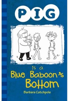 Pig Is A Blue Baboon's Bottom - Pig - Catchpole Barbara