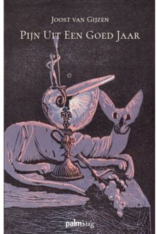 Pijn Uit Een Goed Jaar - Joost van Gijzen
