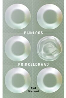 Pijnloos Prikkeldraad - Nart Wielaard