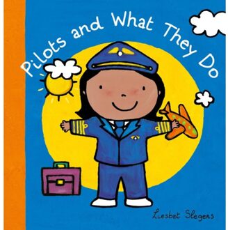 Pilots and what they do ( Jubileum beroepenreeks, kleine editie) - Boek Liesbet Slegers (1605373834)