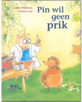 Pin wil geen prik - Boek Lida Dijkstra (9043701920)