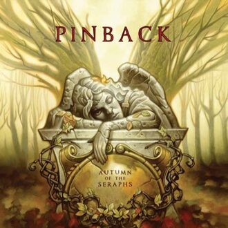 Pinback - Autumn Of Seraphs