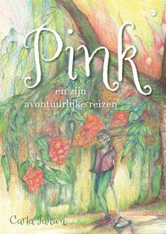 Pink en zijn avontuurlijke reizen -  Carla Jansen (ISBN: 9789465093581)