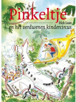 Pinkeltje en het verdwenen kindercircus - Boek Dick Laan (9047510356)