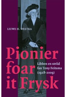 Pionier Foar It Frysk - Liuwe H. Westra