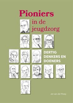 Pioniers In De Jeugdzorg - Jan van der Ploeg