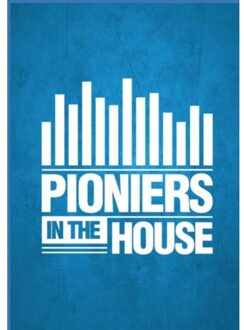 Pioniers in the house