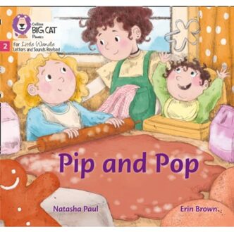 Pip And Pop - Big Cat Phonics For Little Wandle Letters And Sounds Revised - Natasha Paul