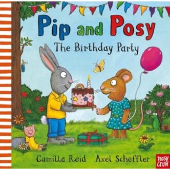 Pip And Posy: The Birthday Party - Pip And Posy - Camilla (Editorial Director) Rei