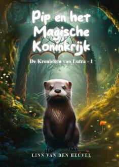Pip en het Magische Koninkrijk -  Linn van den Heuvel (ISBN: 9789465115719)