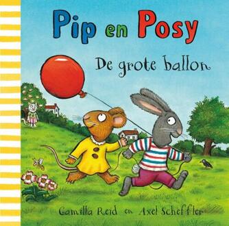 Pip en Posy. De grote ballon -  Camilla Reid (ISBN: 9789047718307)
