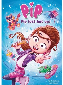 Pip Lost Het Op! - Pip - Ramon de Bakker