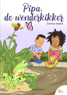 Pipa de wonderkikker -  Clarissa Vaseur (ISBN: 9789991480107)