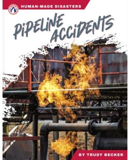Pipeline Accidents - Human-Made Disasters - Becker, Trudy