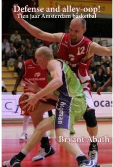 Piramidions Defense and alley-oop! - Boek Bryant Abath (9492247364)