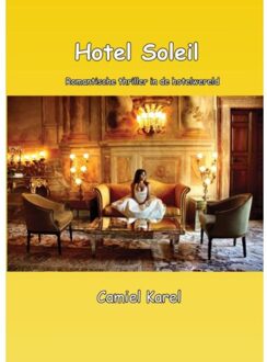 Piramidions Hotel Soleil - Boek Camiel Karel (9491439995)